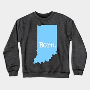 Indiana Born IN Blue Crewneck Sweatshirt